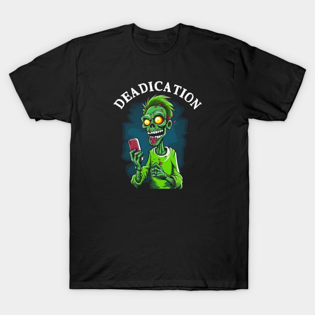 Zombie Smart Phone Deadication #4 T-Shirt by Butterfly Venom